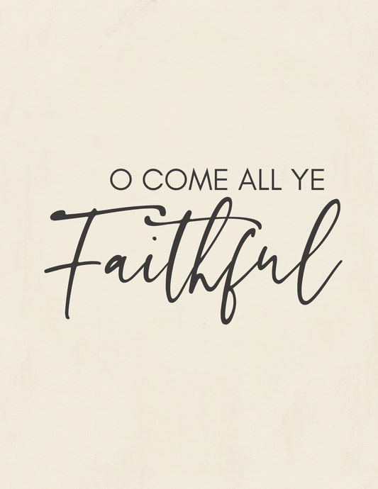 O Come All Ye Faithful Digital Print – Ivory Christmas Hymn Art